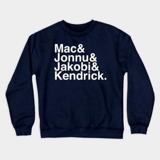 Mac & Jonnu & Jakobi & Kendrick. Crewneck Sweatshirt